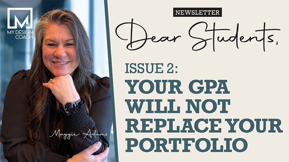 Dear Students: Issue 2—Your GPA Will Not Replace Your Portfolio