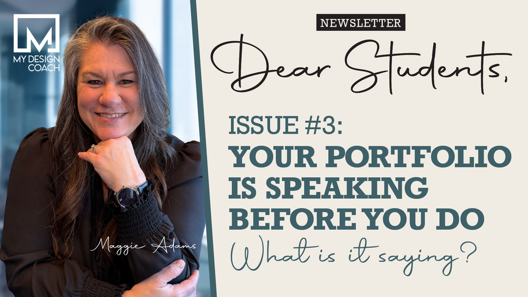 Dear Students: Issue 3—Your Portfolio Is Speaking Before You Do