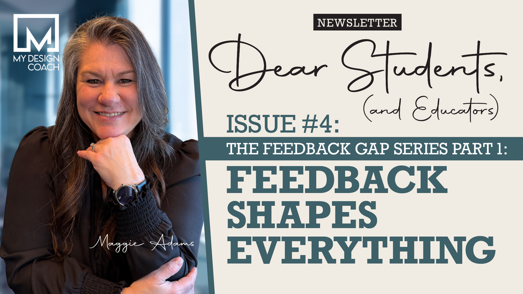 Dear Students: Issue 4—Feedback Shapes Everything