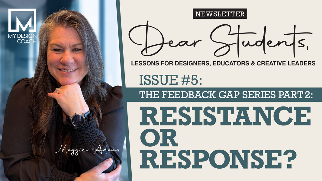 Dear Students: Issue 5—Resistance or Response?