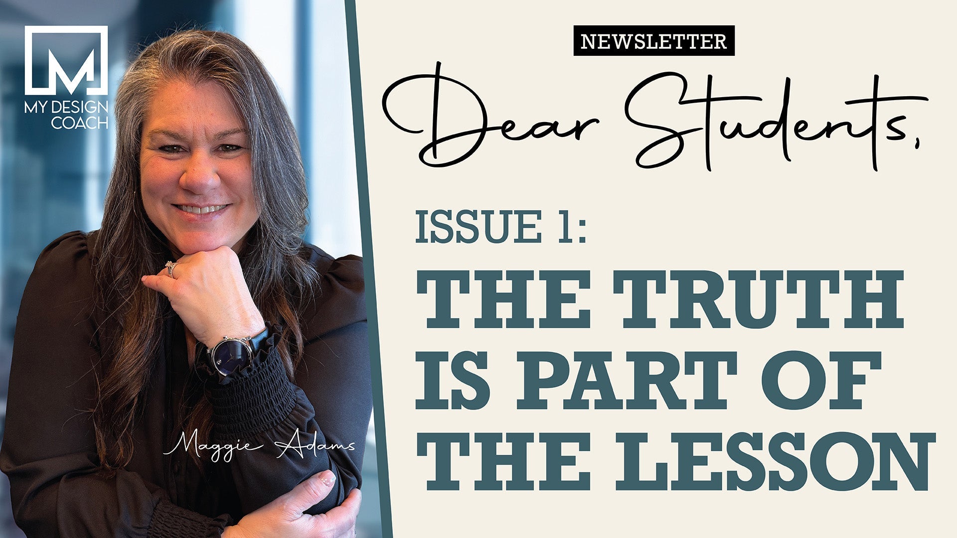 Dear Students: Issue 1—The Truth is Part of the Lesson