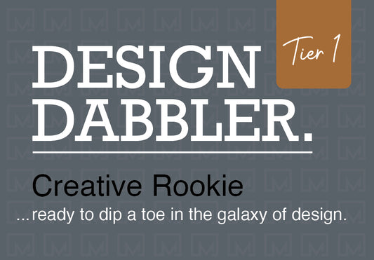 Tier 1: Design Dabbler